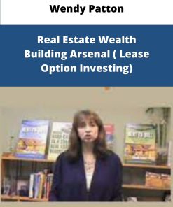Wendy Patton Real Estate Wealth Building Arsenal Lease Option Investing