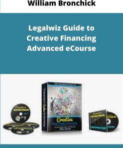 William Bronchick Legalwiz Guide to Creative Financing Advanced eCourse