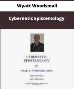 Wyatt Woodsmall Cybernetic Epistemology