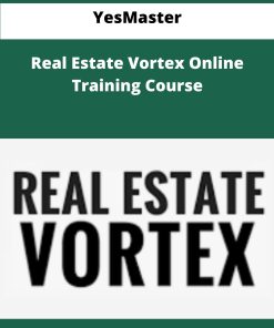 YesMaster Real Estate Vortex Online Training Course