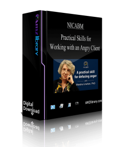 NICABM – Practical Skills for Working with an Angry Client | Available Now !
