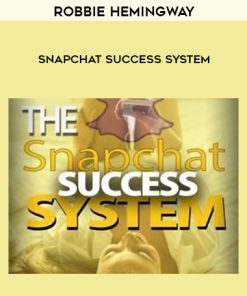 Robbie Hemingway – Snapchat Success System | Available Now !