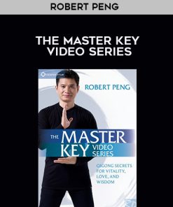 Robert Peng – THE MASTER KEY VIDEO SERIES | Available Now !