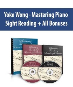 Yoke Wong – Mastering Piano Sight Reading + All Bonuses | Available Now !