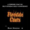 Rudy Hunter & Sue Fellows – A FireSide Chat On Self-Esteem & Self-Confidence | Available Now !