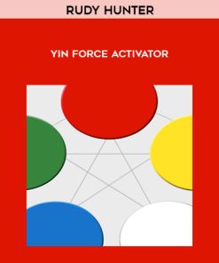 Rudy Hunter – YIN Force Activator | Available Now !