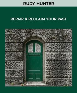 Rudy Hunter – Repair & Reclaim Your Past | Available Now !