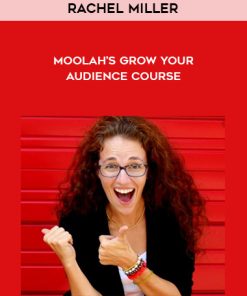 Rachel Miller – Moolah’s Grow Your Audience Course | Available Now !