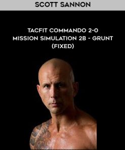 Scott Sannon – TACFIT Commando 2-0 – Mission Simulation 2B – Grunt (FIXED) | Available Now !