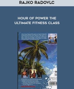 Rajko Radovlc – Hour Of Power The Ultimate Fitness Class | Available Now !