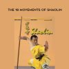 Shi Xing Hong – The 18 Movements of Shaolin | Available Now !