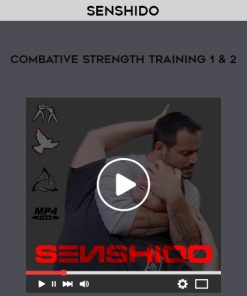 Senshido – Combative Strength Training 1 & 2 | Available Now !