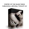 Subliminal Shop – Poetry of the Silent Eros – Subliminal Arousal Toolkit 2.0 | Available Now !