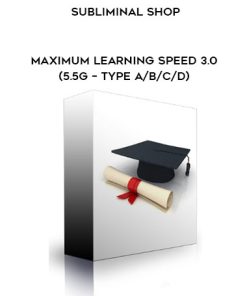 Subliminal Shop – Maximum Learning Speed 3.0 (5.5g – Type ABCD) | Available Now !