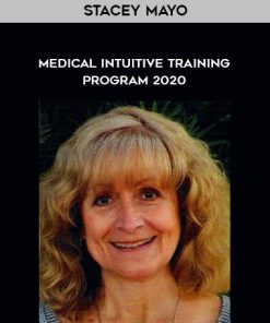 Stacey Mayo – Medical Intuitive Training Program 2020 | Available Now !