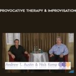 Nick Kemp and Andrew T Austin - Provocative Therapy & Improvisation