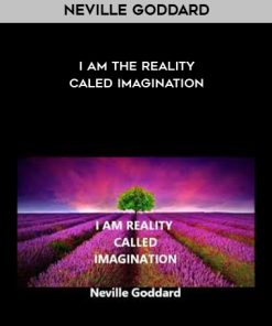 Neville Goddard – I AM the Reality Caled Imagination | Available Now !