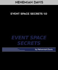 Nehemiah Davis – Event Space Secrets 1.0 | Available Now !