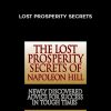 Napoleon Hill – Lost Prosperity Secrets | Available Now !