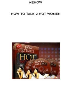 Mehow – how to talk 2 hot women | Available Now !