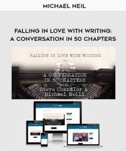 Michael Neil – Falling in Love with Writing: A Conversation in 50 Chapters | Available Now !