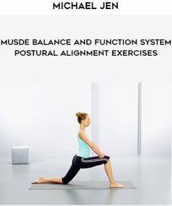 Michael Jen – Musde Balance and Function System – Postural Alignment Exercises | Available Now !