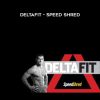 Men’s Health – DeltaFit – Speed Shred | Available Now !