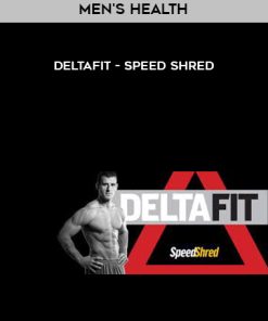 Men’s Health – DeltaFit – Speed Shred | Available Now !