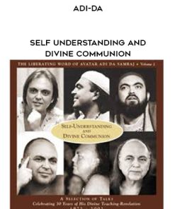 Adi-da – Self Understanding And Divine Communion | Available Now !