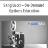 Sang Lucci – On-Demand Options | Available Now !