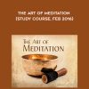 Adyashanti – The Art of Meditation (Study Course, Feb 2016) | Available Now !