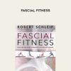 Dr. Robert Schleip – Fascial Fitness | Available Now !