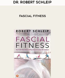 Dr. Robert Schleip – Fascial Fitness | Available Now !