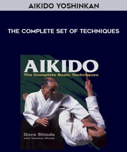 Aikido Yoshinkan – The Complete Set of Techniques | Available Now !