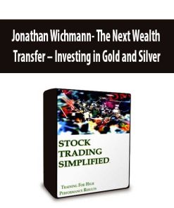 Jonathan Wichmann- The Next Wealth Transfer – Investing in Gold and Silver | Available Now !