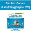 Tom Kurz – Secrets of Stretching (Original DVD) | Available Now !