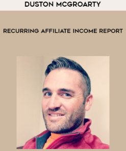 Duston McGroarty – Recurring Affiliate Income Report | Available Now !