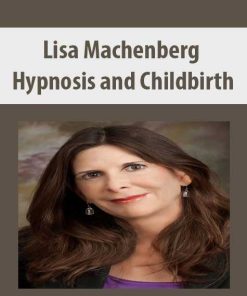 Lisa Machenberg – Hypnosis and Childbirth | Available Now !