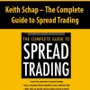 Keith Schap – The Complete Guide to Spread Trading | Available Now !