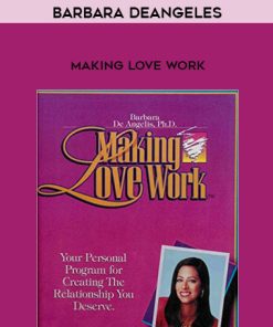 Barbara DeAngeles – Making Love Work | Available Now !