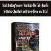 Stock Trading Success – You Make The Call – How To Set Entries And Exits with Steve Nison and K.Cal | Available Now !