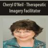 Cheryl O’Neil – Therapeutic Imagery Facilitator | Available Now !