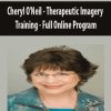 Cheryl O’Neil – Therapeutic Imagery Training – Full Online Program | Available Now !