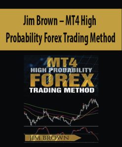 Jim Brown – MT4 High Probability Forex Trading Method | Available Now !