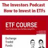 The Investors Podcast – How to Invest in ETFs | Available Now !