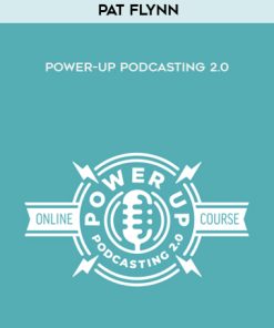 Pat Flynn – Power-Up Podcasting 2.0 | Available Now !