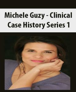 Michele Guzy – Clinical Case History Series 1 | Available Now !