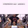 Ben Pakulski & Vince Del Monte – Hypertrophy MAX – Addons 2 | Available Now !