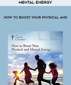 How to Boost Your Physical and Mental Energy | Available Now !