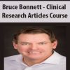 Bruce Bonnett – Clinical Research Articles Course | Available Now !